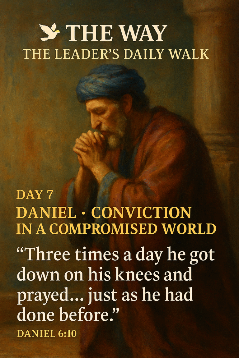 🕊️ THE WAY | THE LEADER’S DAILY WALK