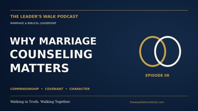 Why Marriage Counseling Matters — Episode 8, with interlocking rings and The Leader’s Walk branding